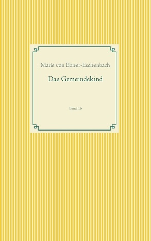 Das Gemeindekind von von Ebner-Eschenbach,  Marie