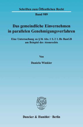 Das gemeindliche Einvernehmen in parallelen Genehmigungsverfahren. von Winkler,  Daniela