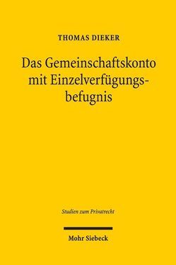 Das Gemeinschaftskonto mit Einzelverfügungsbefugnis von Dieker,  Thomas