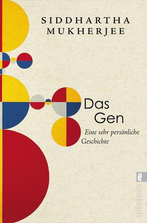 Das Gen von Bischoff,  Ulrike, Mukherjee,  Siddhartha