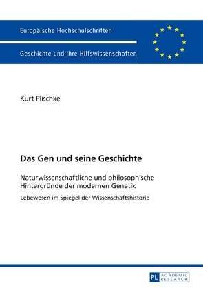 Das Gen und seine Geschichte von Plischke,  Kurt Otto