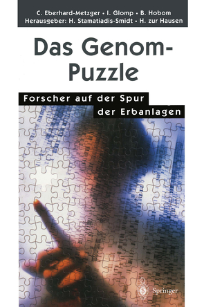 Das Genom-Puzzle von Eberhard-Metzger,  Claudia, Glomp,  Ingrid, Hobom,  Barbara, Stamatiadis-Smidt,  Hilke, Zur Hausen,  Harald