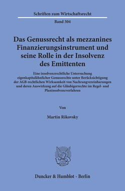 Das Genussrecht als mezzanines Finanzierungsinstrument und seine Rolle in der Insolvenz des Emittenten. von Rikovsky,  Martin