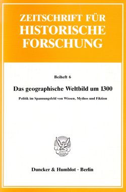 Das geographische Weltbild um 1300. von Moraw,  Peter