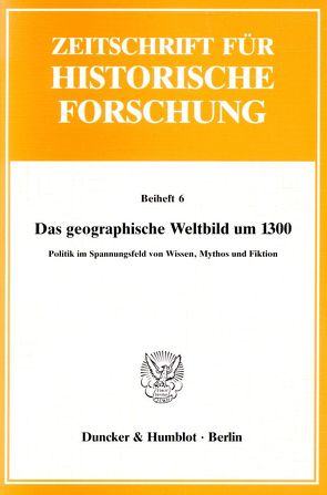 Das geographische Weltbild um 1300. von Moraw,  Peter