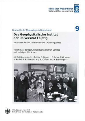 Das Geophysikalische Institut der Universität Leipzig von Börngen,  Michael, Deutscher Wetterdienst,  Offenbach/Main, Hupfer,  Peter, Sonntag,  Dietrich