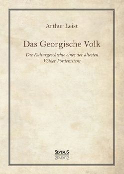 Das Georgische Volk von Leist,  Arthur