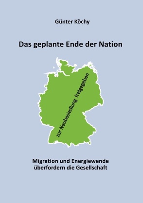 Das geplante Ende der Nation von Köchy,  Günter