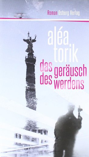 Das Geräusch des Werdens von Torik,  Aléa