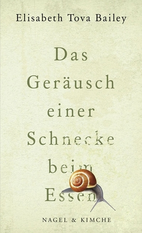 Das Geräusch einer Schnecke beim Essen von Bailey,  Elisabeth Tova, Razum,  Kathrin