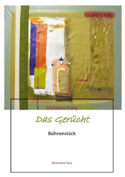 das Gerücht von Flory,  Christine