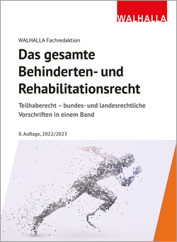 Das gesamte Behinderten- und Rehabilitationsrecht von Walhalla Fachredaktion