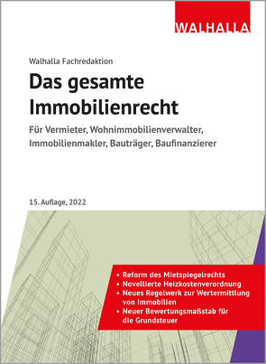 Das gesamte Immobilienrecht von Walhalla Fachredaktion