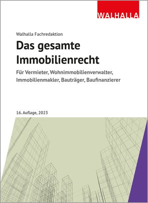 Das gesamte Immobilienrecht von Walhalla Fachredaktion