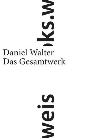 Das Gesamtwerk von Kläui,  Christian, Moser,  Samuel, Walter,  Daniel