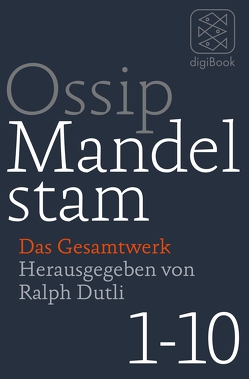 Das Gesamtwerk von Dutli,  Ralph, Mandelstam,  Ossip