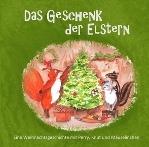 Das Geschenk der Elstern von Kaindl,  Charlotte