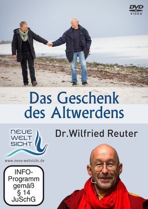 Das Geschenk des Altwerdens (Wilfried Reuter) von Reuter,  Wilfried, Röttger,  Jörg