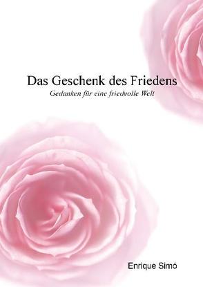 Das Geschenk des Friedens von Behrends,  Jane, Simo,  Enrique