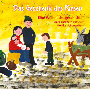 Das Geschenk des Riesen von Schumacher,  Monika, Vasseur,  Clara