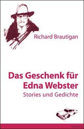 Das Geschenk für Edna Webster von Brautigan,  Richard, Ohnemus,  Günter