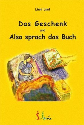 Das Geschenk und Also sprach das Buch von Lind,  Linni