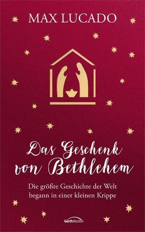 Das Geschenk von Bethlehem von Lucado,  Max