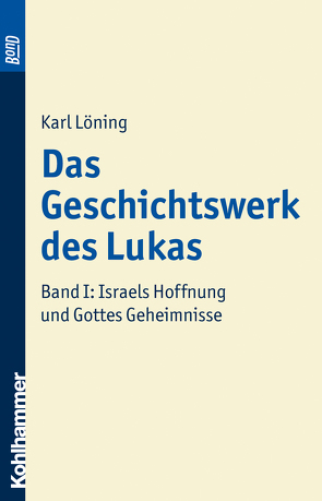 Das Geschichtswerk des Lukas. BonD von Löning,  Karl