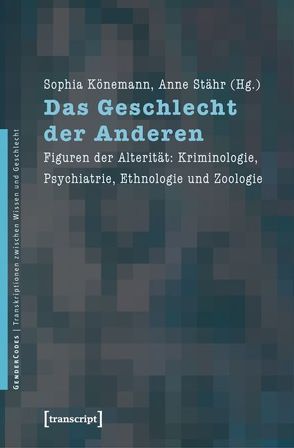 Das Geschlecht der Anderen von Könemann,  Sophia, Stähr,  Anne