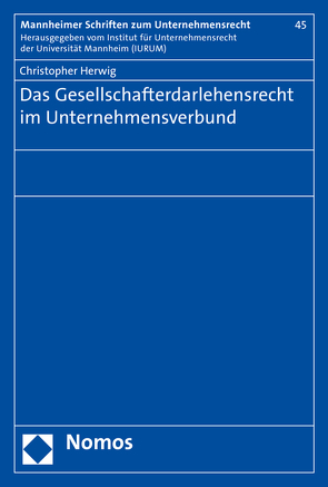 Das Gesellschafterdarlehensrecht im Unternehmensverbund von Herwig,  Christopher