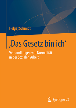 ‚Das Gesetz bin ich‘ von Schmidt,  Holger