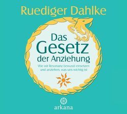 Das Gesetz der Anziehung von Dahlke,  Ruediger