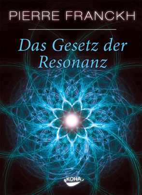 Das Gesetz der Resonanz von Franckh,  Pierre