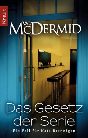 Das Gesetz der Serie von McDermid,  Val, Messner,  Sabine