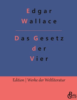 Das Gesetz der Vier von Gröls-Verlag,  Redaktion, Wallace,  Edgar