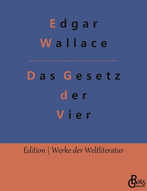 Das Gesetz der Vier von Gröls-Verlag,  Redaktion, Wallace,  Edgar