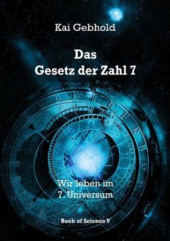 Das Gesetz der Zahl 7 von Gebhold,  Kai