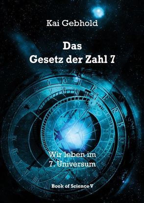 Das Gesetz der Zahl 7 von Gebhold,  Kai