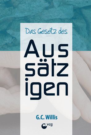 Das Gesetz des Aussätzigen von Willis,  G.C.