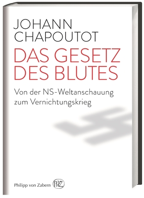 Das Gesetz des Blutes von Chapoutot,  Johann, Fekl,  Walther