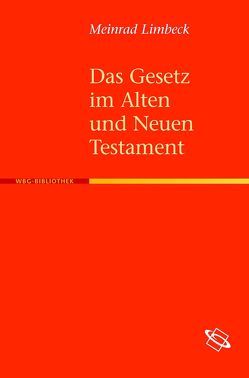 Das Gesetz im Alten und Neuen Testament von Limbeck,  Meinrad