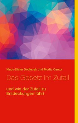 Das Gesetz im Zufall von Cantor,  Moritz, Sedlacek,  Klaus-Dieter