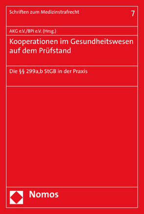 Kooperationen im Gesundheitswesen auf dem Prüfstand von Bundesverband der Pharmazeutischen Industrie e.V. (BPI), Verein Arzneimittel und Kooperation im Gesundheitswesen AKG e.V.