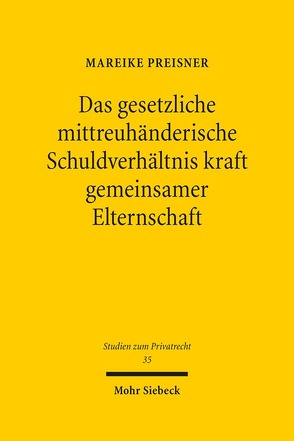 Das gesetzliche mittreuhänderische Schuldverhältnis kraft gemeinsamer Elternschaft von Preisner,  Mareike