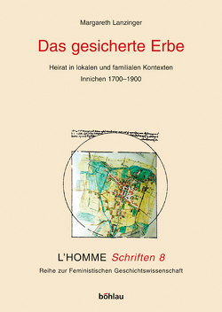 Das gesicherte Erbe von Bauer,  Ingrid, Lanzinger,  Margareth