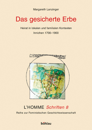 Das gesicherte Erbe von Bauer,  Ingrid, Lanzinger,  Margareth