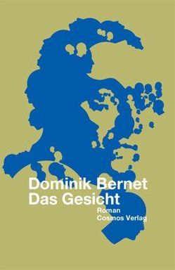 Das Gesicht von Bernet,  Dominik