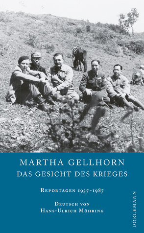 Das Gesicht des Krieges von Gellhorn,  Martha, Möhring,  Hans Ulrich