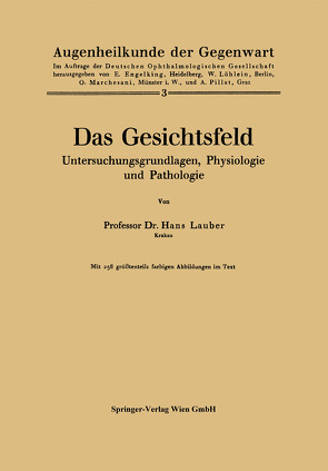 Das Gesichtsfeld Untersuchungsgrundlagen, Physiologie und Pathologie von Lauber,  Lauber Hans