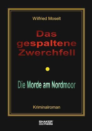 Das gespaltene Zwerchfell von Moselt,  Wilfried